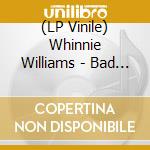 (LP Vinile) Whinnie Williams - Bad Girl vinile