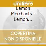 Lemon Merchants - Lemon Merchants cd