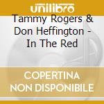 Tammy Rogers & Don Heffington - In The Red cd musicale di Tammy Rogers & Don Heffington
