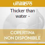 Thicker than water -