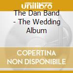 The Dan Band - The Wedding Album cd