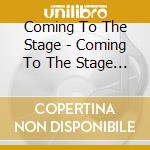 Coming To The Stage - Coming To The Stage (2 Cd) cd