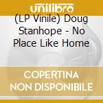 (LP Vinile) Doug Stanhope - No Place Like Home vinile
