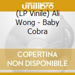 (LP Vinile) Ali Wong - Baby Cobra lp vinile di Ali Wong
