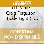 (LP Vinile) Craig Ferguson - Tickle Fight (2 Lp)