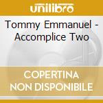 Tommy Emmanuel - Accomplice Two cd