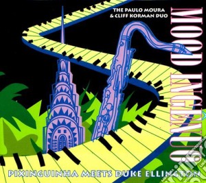 Paulo Moura & Cliff Korman Duo (The) - Mood Ingenuo cd musicale di Paulo moua & cliff korman duo