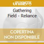 Gathering Field - Reliance cd musicale di Gathering Field