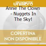 Annie The Clown - Nuggets In The Sky! cd