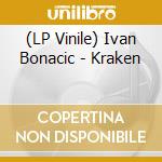 (LP Vinile) Ivan Bonacic - Kraken lp vinile di Bonacic, Ivan