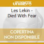 Les Lekin - Died With Fear cd musicale di Les Lekin