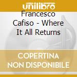 Francesco Cafiso - Where It All Returns cd