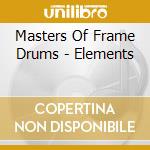 Masters Of Frame Drums - Elements cd