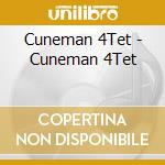 Cuneman 4Tet - Cuneman 4Tet cd musicale di Cuneman 4Tet