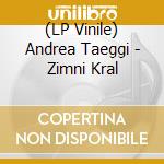 (LP Vinile) Andrea Taeggi - Zimni Kral vinile