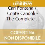 Carl Fontana / Conte Candoli - The Complete Phoenix Recordings Vol.5-6 cd musicale di Carl Fontana / Conte Candoli
