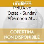Pell,Dave Octet - Sunday Afternoon At Lighthouse cd musicale di Pell,Dave Octet