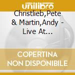 Christlieb,Pete & Martin,Andy - Live At Capozzolis-Las Vegas cd