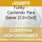 Funky - Corriendo Para Ganar (Cd+Dvd) cd