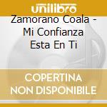 Zamorano Coala - Mi Confianza Esta En Ti cd