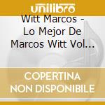 Witt Marcos - Lo Mejor De Marcos Witt Vol 1 cd