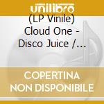 (LP Vinile) Cloud One - Disco Juice / Charleston Hopscotch (Ep 12