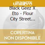 Black Geez X Eto - Flour City Street Bible cd