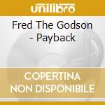 Fred The Godson - Payback cd