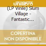 (LP Vinile) Slum Village - Fantastic Volume Ii: 20Th Anniversary Ed lp vinile