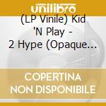 (LP Vinile) Kid 'N Play - 2 Hype (Opaque White) (Black Friday 2022)