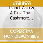 Planet Asia & A-Plus Tha - Cashmere Corners cd musicale