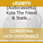 (Audiocassetta) Kota The Friend & Statik Selektah - To Kill A Sunrise cd