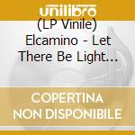 (LP Vinile) Elcamino - Let There Be Light (Blue-In-Clear/Color-On-Color Vinyl) vinile