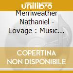 Merriweather Nathaniel - Lovage : Music To Make Love To You Old Lady By (Rsde) (2Cd) cd
