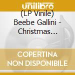 (LP Vinile) Beebe Gallini - Christmas Flexi (Translucent Red Flexi) vinile
