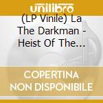 (LP Vinile) La The Darkman - Heist Of The Century (Reissue) vinile