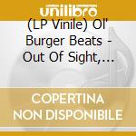 (LP Vinile) Ol' Burger Beats - Out Of Sight, Out Of Mind (Black Ice Vinyl)