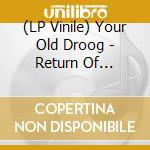 (LP Vinile) Your Old Droog - Return Of Sasquatch lp vinile
