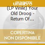 (LP Vinile) Your Old Droog - Return Of Sasquatch vinile
