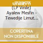(LP Vinile) Ayalew Mesfin - Tewedije Limut (Let Me Die Loved) - White vinile