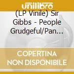(LP Vinile) Sir Gibbs - People Grudgeful/Pan Ya Machete vinile