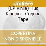 (LP Vinile) Hus Kingpin - Cognac Tape vinile
