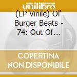 (LP Vinile) Ol' Burger Beats - 74: Out Of Time vinile