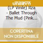 (LP Vinile) Rza - Ballet Through The Mud (Pink & Purple Vinyl) vinile