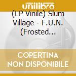 (LP Vinile) Slum Village - F.U.N. (Frosted Shadow Vinyl) vinile