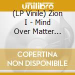 (LP Vinile) Zion I - Mind Over Matter (25Th Anniversary) (Coloured Vinyl) (2 Lp) vinile