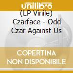 (LP Vinile) Czarface - Odd Czar Against Us vinile