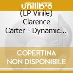 (LP Vinile) Clarence Carter - Dynamic Clarence Carter lp vinile di Clarence Carter
