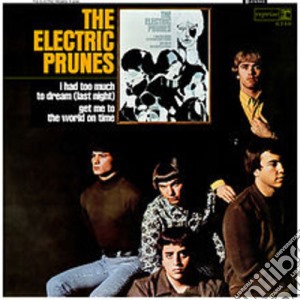 (LP Vinile) Electric Prunes (The) - I Had Too Much To Dream (Last Night) lp vinile di Electric Prunes