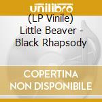 (LP Vinile) Little Beaver - Black Rhapsody vinile